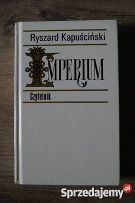 Imperium Ryszarda Kapuścińskiego